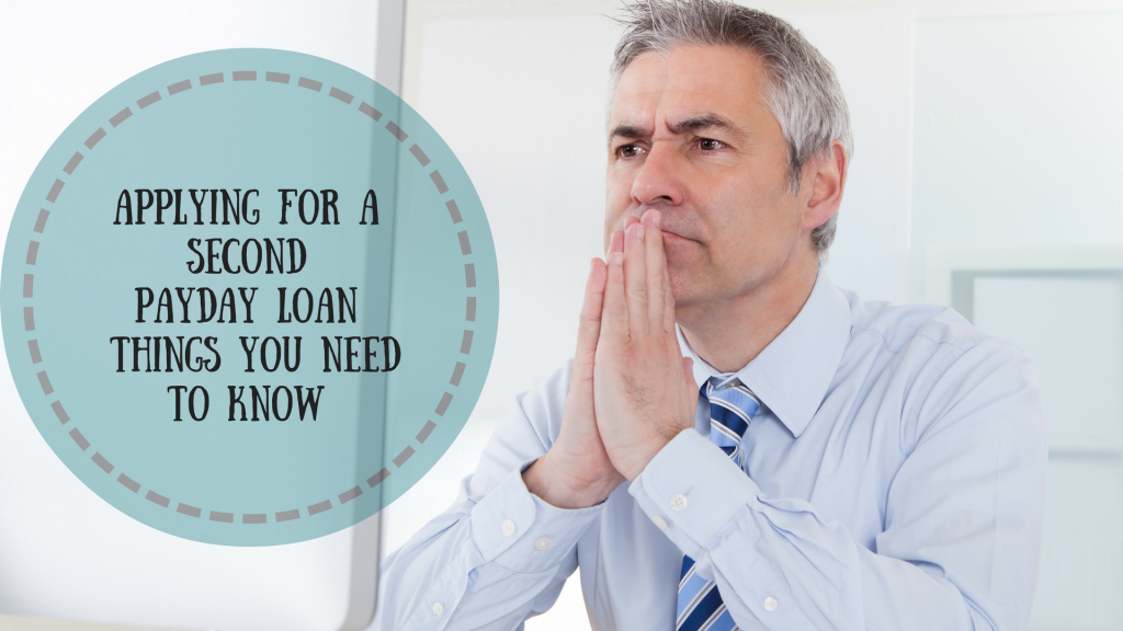 Applying for a second payday loan, things you need to know